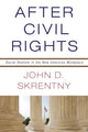 Book cover of: After Civil Rights. By: John D. Skrentny