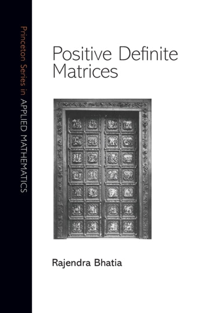 Book cover of: Positive Definite Matrices. By: Rajendra Bhatia