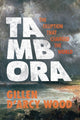 Book cover of: Tambora. By: Gillen D'Arcy Wood