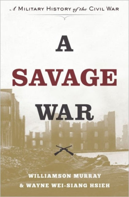 Book cover of: Savage War. By: Williamson Murray