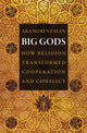Book cover of: Big Gods. By: Ara Norenzayan