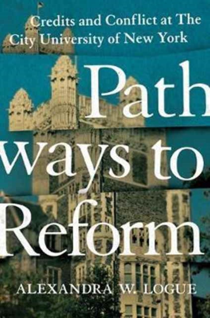 Book cover of: Pathways to Reform. By: Alexandra W. Logue