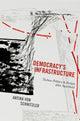 Book cover of: Democracy's Infrastructure. By: Antina von Schnitzler