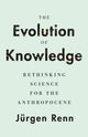 Book cover of: Evolution of Knowledge. By: Jürgen Renn