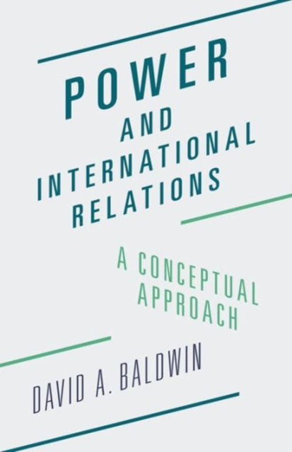 Book cover of: Power and International Relations. By: David A. Baldwin