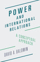 Book cover of: Power and International Relations. By: David A. Baldwin