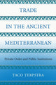 Book cover of: Trade in the Ancient Mediterranean. By: Taco Terpstra