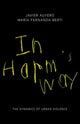 Book cover of: In Harm's Way. By: Javier Auyero
