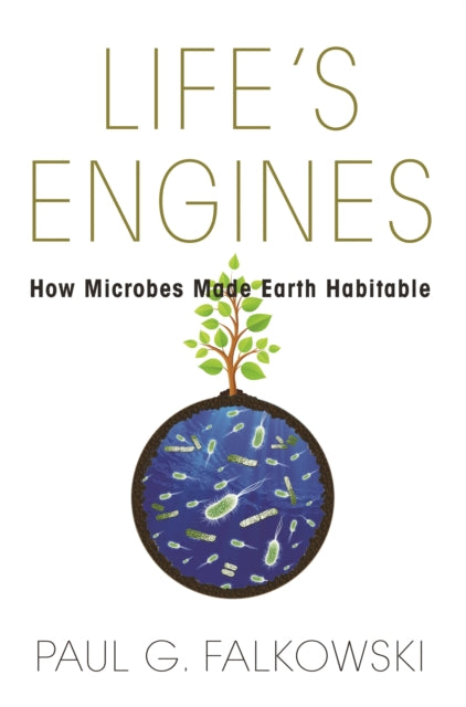 Book cover of: Life's Engines. By: Paul G. Falkowski