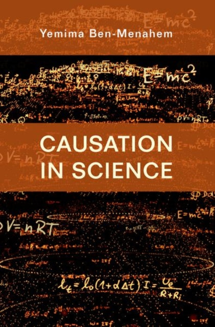 Book cover of: Causation in Science. By: Yemima Ben-Menahem