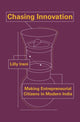 Book cover of: Chasing Innovation. By: Lilly Irani