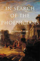 Book cover of: In Search of the Phoenicians. By: Josephine Crawley Quinn