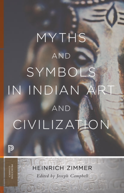 Book cover of: Myths and Symbols in Indian Art and Civilization. By: Heinrich Robert Zimmer