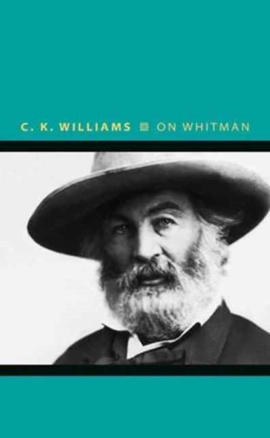 Book cover of: On Whitman. By: C. K. Williams