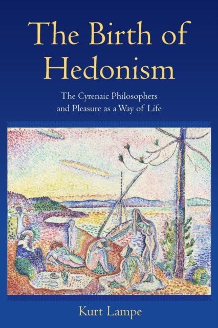 Book cover of: Birth of Hedonism. By: Kurt Lampe