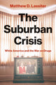 Book cover of: Suburban Crisis. By: Matthew D. Lassiter