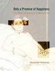 Book cover of: Only a Promise of Happiness. By: Alexander Nehamas
