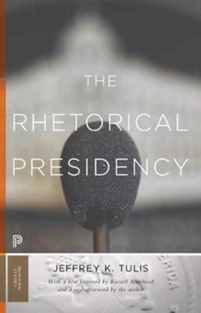 Book cover of: Rhetorical Presidency. By: Jeffrey K. Tulis