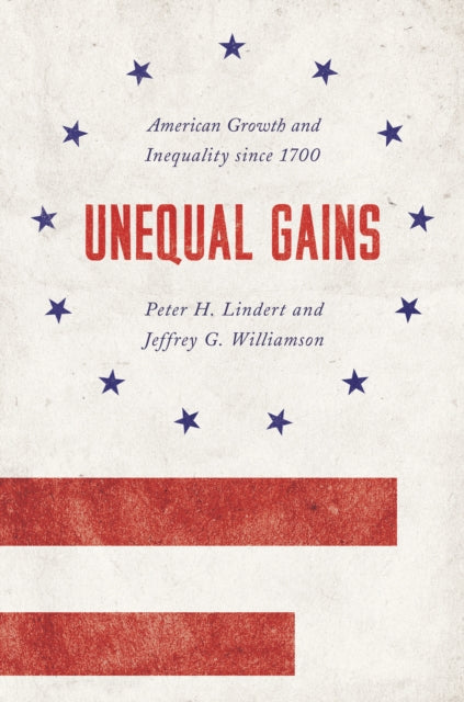 Book cover of: Unequal Gains. By: Peter H. Lindert
