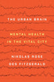 Book cover of: Urban Brain. By: Nikolas Rose