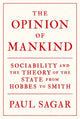 Book cover of: Opinion of Mankind. By: Paul Sagar