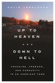 Book cover of: Up to Heaven and Down to Hell. By: Colin Jerolmack
