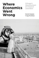 Book cover of: Where Economics Went Wrong. By: David Colander