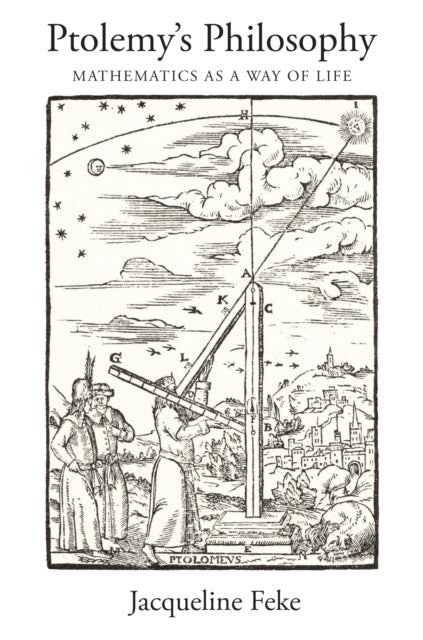 Book cover of: Ptolemy's Philosophy. By: Jacqueline Feke