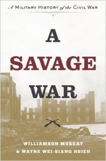 Book cover of: Savage War. By: Williamson Murray
