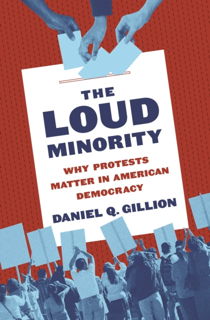 Book cover of: Loud Minority. By: Professor Daniel Q. Gillion