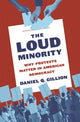 Book cover of: Loud Minority. By: Professor Daniel Q. Gillion