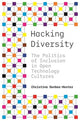 Book cover of: Hacking Diversity. By: Christina Dunbar-Hester