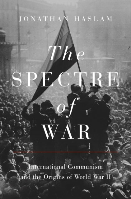 Book cover of: Spectre of War. By: Jonathan Haslam