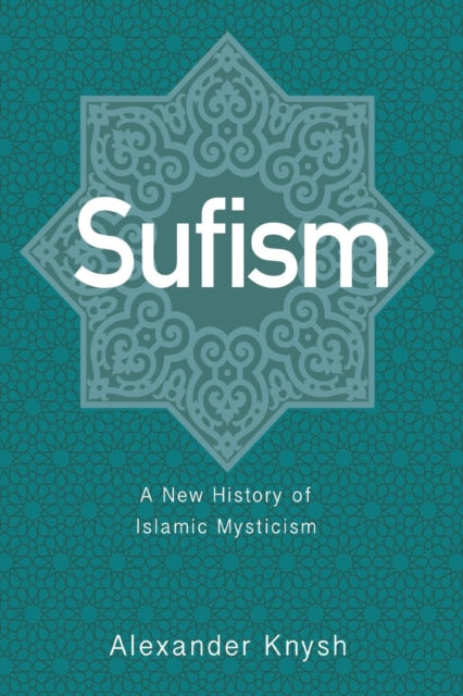 Book cover of: Sufism. By: Alexander Knysh