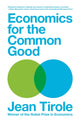 Book cover of: Economics for the Common Good. By: Jean Tirole