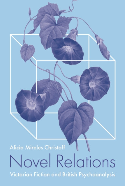 Book cover of: Novel Relations. By: Alicia Mireles Christoff