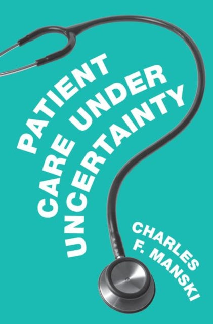 Book cover of: Patient Care under Uncertainty. By: Charles F. Manski