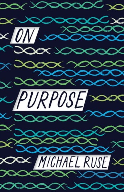 Book cover of: On Purpose. By: Michael Ruse