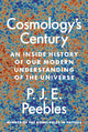 Book cover of: Cosmology’s Century. By: P. J. E. Peebles