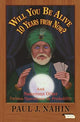 Book cover of: Will You Be Alive 10 Years from Now?. By: Paul J. Nahin