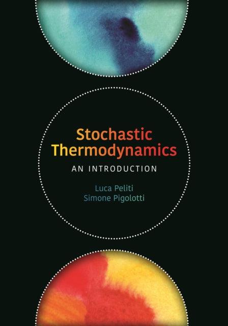 Book cover of: Stochastic Thermodynamics. By: Luca Peliti