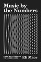Book cover of: Music by the Numbers. By: Eli Maor