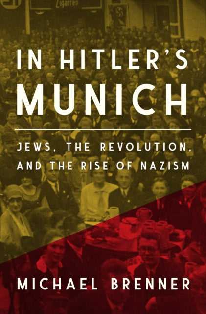 Book cover of: In Hitler's Munich. By: Michael Brenner