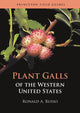 Book cover of: Plant Galls of the Western United States. By: Ronald A. Russo