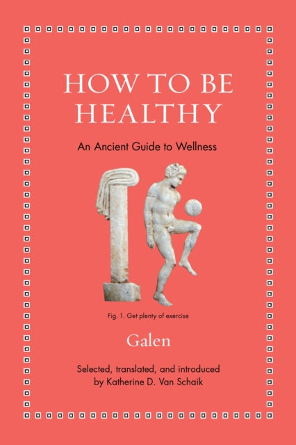 Book cover of: How to Be Healthy. By: Katherine D. Van Schaik
