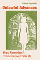 Book cover of: Unlawful Advances. By: Celene Reynolds