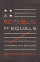 Book cover of: Republic of Equals. By: Jonathan Rothwell