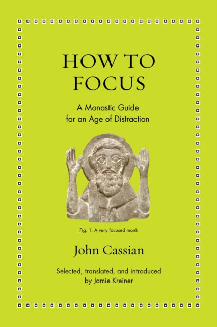 Book cover of: How to Focus. By: John Cassian