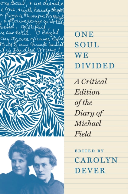 Book cover of: One Soul We Divided. By: Michael Field