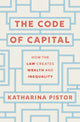 Book cover of: Code of Capital. By: Katharina Pistor